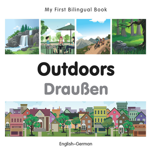 My First Bilingual Book-Outdoors (English-German) by Milet Publishing, 9781785080234