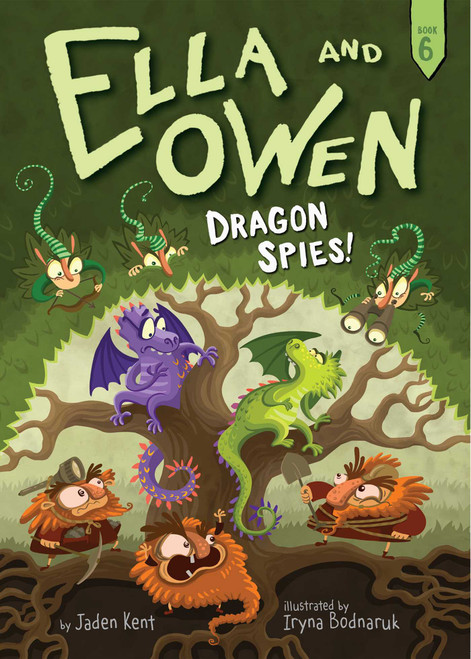 Ella and Owen 6: Dragon Spies! by Jaden Kent, Iryna Bodnaruk, 9781499804751