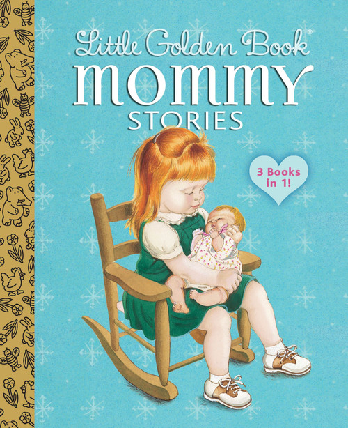 Little Golden Book Mommy Stories by Jean Cushman, Sharon Kane, Margo Lundell, Eloise Wilkin, Paul Meisel, 9780385392730