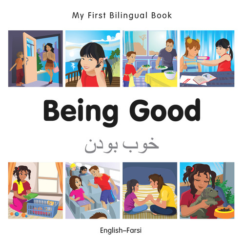 My First Bilingual Book-Being Good (English-Farsi) by Milet Publishing, 9781785080555