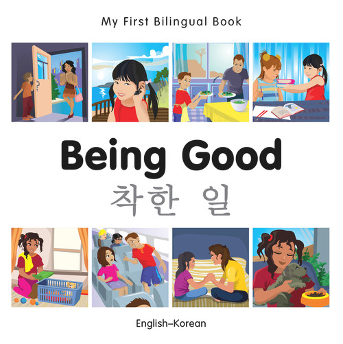 My First Bilingual Book-Being Good (English-Korean) by Milet Publishing, 9781785080609
