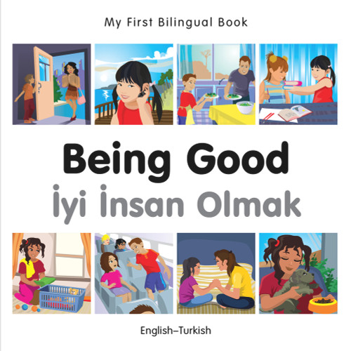 My First Bilingual Book-Being Good (English-Turkish) by Milet Publishing, 9781785080661