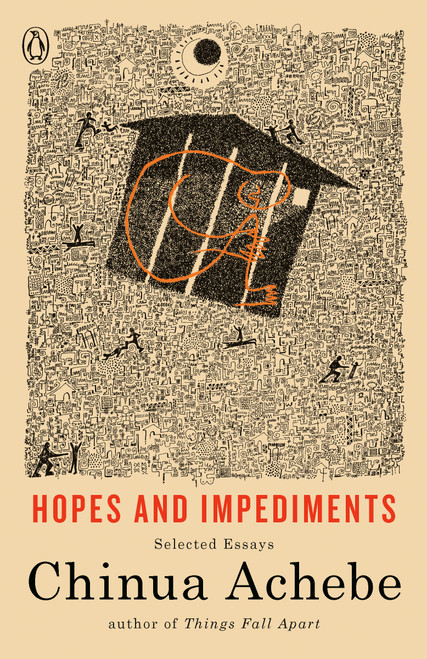 Hopes and Impediments (Selected Essays) by Chinua Achebe, 9780385414791