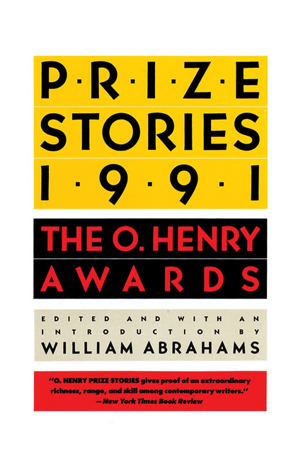Prize Stories 1991 (The O. Henry Awards) by William Abrahams, 9780385415132