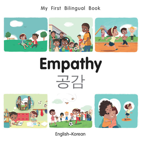 My First Bilingual Book-Empathy (English-Korean) by Manuela Gutierrez Montoya, Patricia Billings, 9781785088476