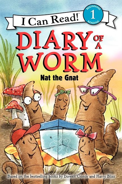 Diary of a Worm: Nat the Gnat by Doreen Cronin, Harry Bliss, 9780062087072