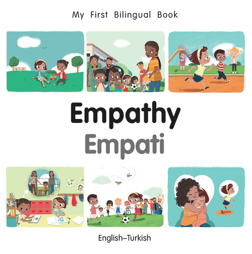 My First Bilingual Book-Empathy (English-Turkish) by Manuela Gutierrez Montoya, Patricia Billings, 9781785088537