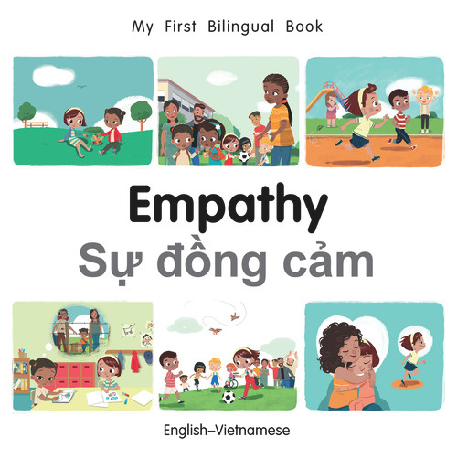 My First Bilingual Book-Empathy (English-Vietnamese) by Manuela Gutierrez Montoya, Patricia Billings, 9781785088551