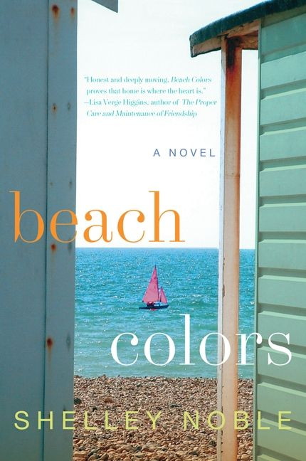 Beach Colors (A Novel) by Shelley Noble, 9780062103086