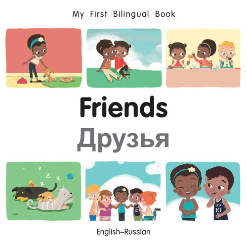 My First Bilingual Book-Friends (English-Russian) by Manuela Gutierrez Montoya, Patricia Billings, 9781785088681