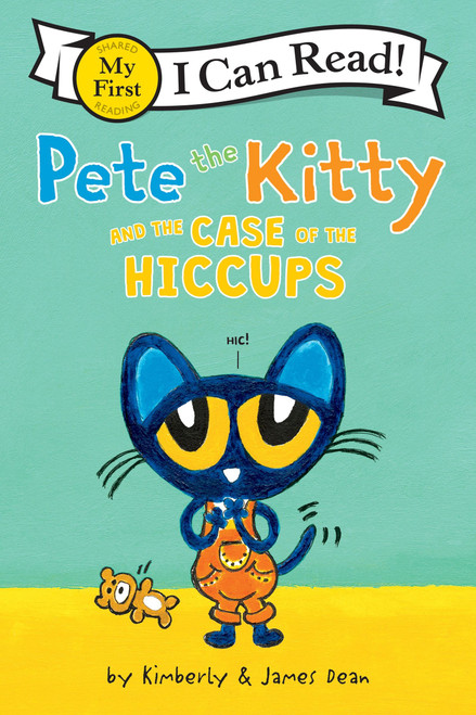 Pete the Kitty and the Case of the Hiccups - 9780062868268 by James Dean, Kimberly Dean, James Dean, 9780062868268