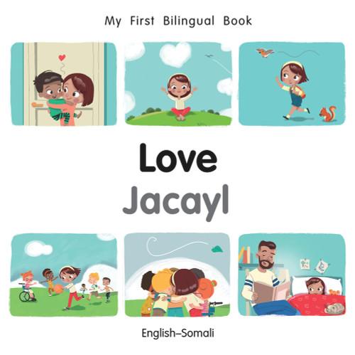 My First Bilingual Book-Love (English-Somali) by Manuela Gutierrez Montoya, Patricia Billings, 9781785089039