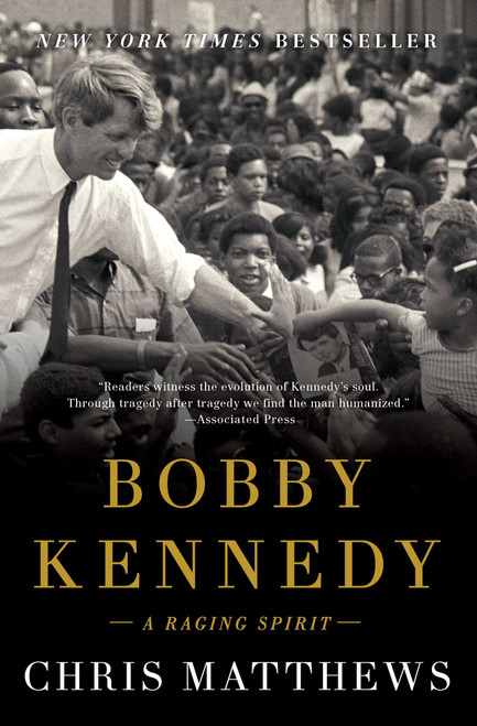 Bobby Kennedy (A Raging Spirit) by Chris Matthews, 9781501111877