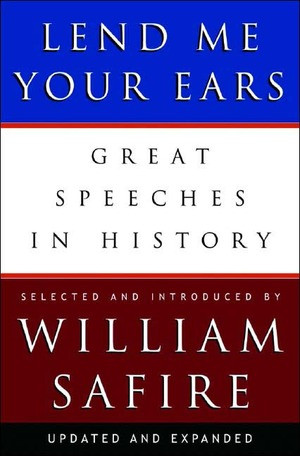 Lend Me Your Ears (Great Speeches in History) by William Safire, 9780393059311