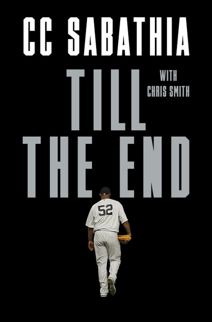 Till the End by CC Sabathia, Chris Smith, 9780593133750