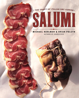 Salumi (The Craft of Italian Dry Curing) by Michael Ruhlman, Brian Polcyn, 9780393068597