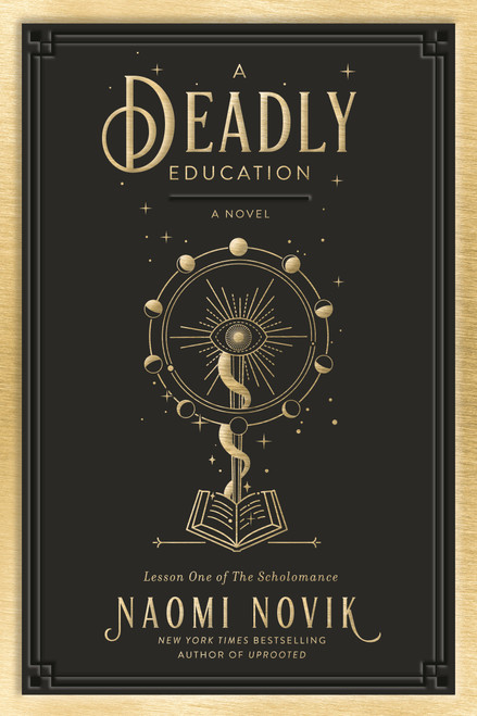 A Deadly Education (A Novel) by Naomi Novik, 9780593128480