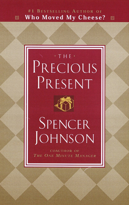 The Precious Present by Spencer Johnson, M.D., 9780385468053