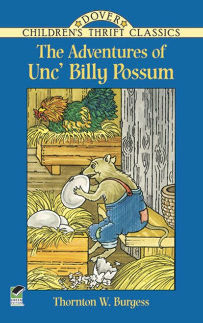The Adventures of Unc' Billy Possum by Thornton W. Burgess, 9780486430317