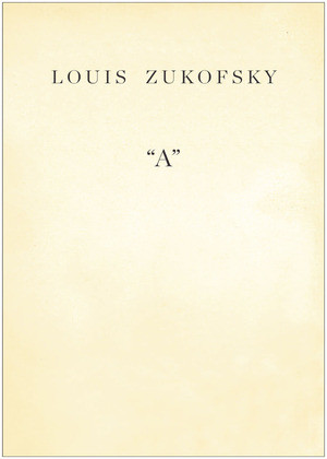 "A" by Louis Zukofsky, Barry Ahearn, 9780811218719