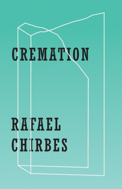 Cremation by Rafael Chirbes, Valerie Miles, 9780811224307