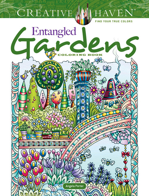 Creative Haven Entangled Gardens Coloring Book by Angela Porter, 9780486845463