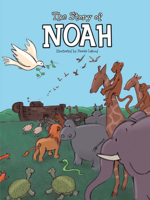 The Story of Noah by Pascale Lafond, Johannah Gilman Paiva, 9781486709236