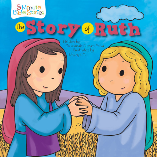 The Story of Ruth by Johannah Gilman Paiva, Dhanya M., 9781486713158