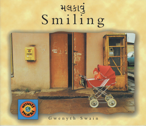 Smiling (English-Gujarati) by Gwenyth Swain, Gwenyth Swain, Pratima Dave, 9781840591170