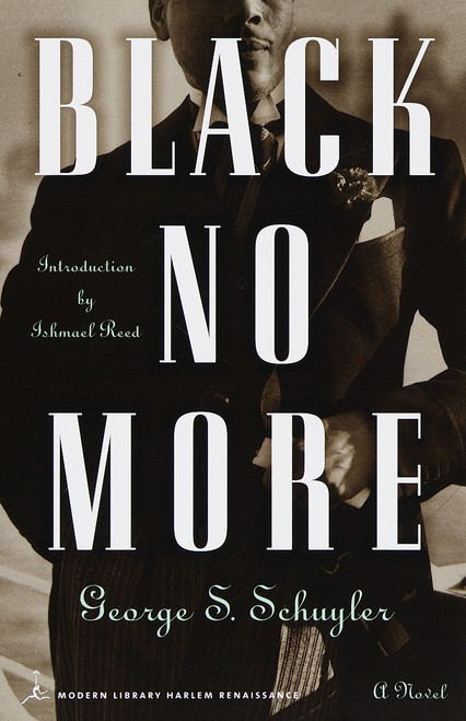 Black No More (A Novel) by George S. Schuyler, 9780375753800