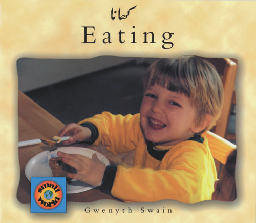 Eating (English-Urdu) by Gwenyth Swain, Gwenyth Swain, Gulshan Iqbal, 9781840591446
