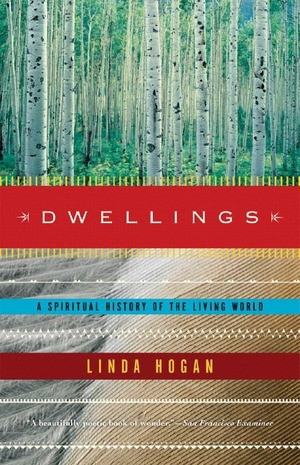 Dwellings (A Spiritual History of the Living World) by Linda Hogan, 9780393322477