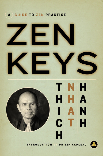 Zen Keys (A Guide to Zen Practice) by Thich Nhat Hanh, Philip Kapleau, 9780385475617
