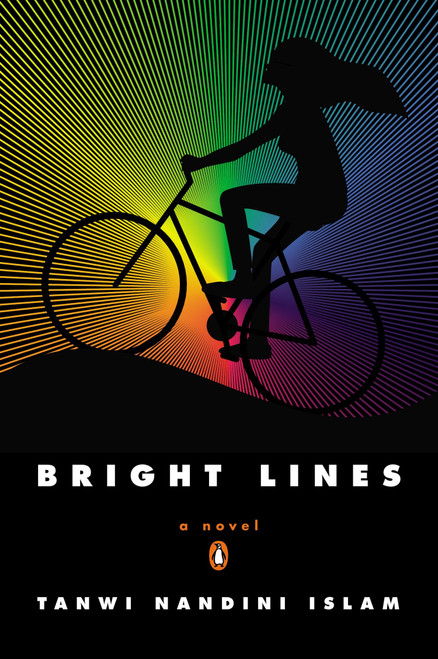 Bright Lines (A Novel) by Tanwi Nandini Islam, 9780143123132