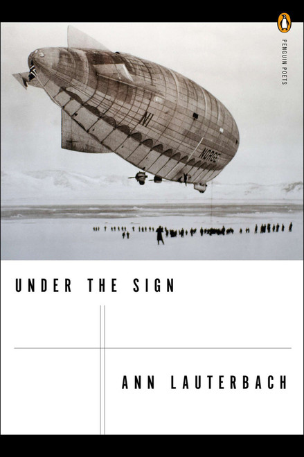 Under the Sign by Ann Lauterbach, 9780143124184