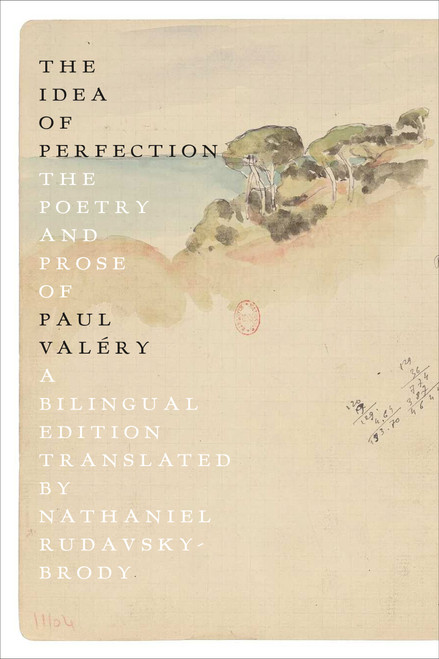 The Idea of Perfection (The Poetry and Prose of Paul Valéry; A Bilingual Edition) - 9780374539368 by Paul Valéry, Nathaniel Rudavsky-Brody, 9780374539368