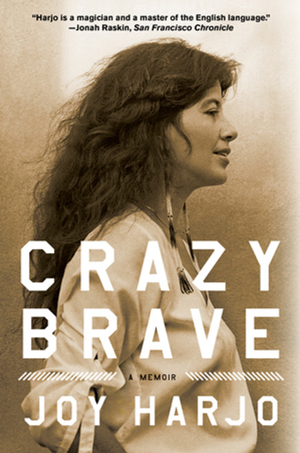 Crazy Brave (A Memoir) - 9780393345438 by Joy Harjo, 9780393345438