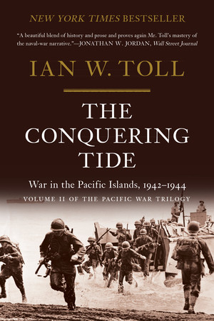 The Conquering Tide (War in the Pacific Islands, 1942-1944) - 9780393353204 by Ian W. Toll, 9780393353204