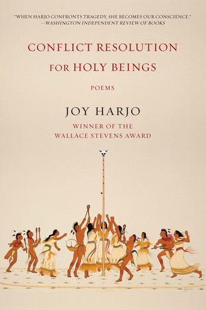Conflict Resolution for Holy Beings (Poems) by Joy Harjo, 9780393353631