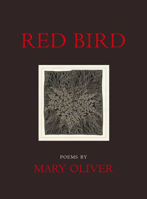 Red Bird (Poems) - 9780807068939 by Mary Oliver, 9780807068939