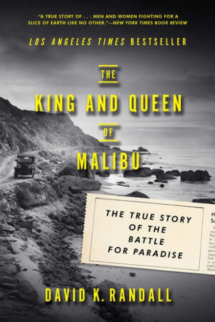 The King and Queen of Malibu (The True Story of the Battle for Paradise) - 9780393353945 by David K. Randall