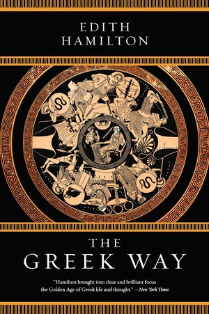 The Greek Way by Edith Hamilton, 9780393354447