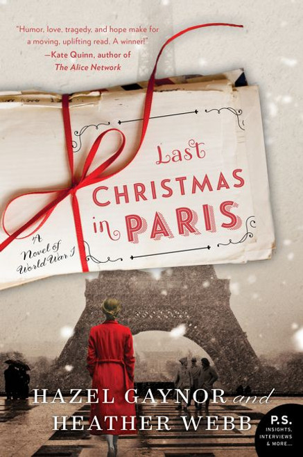 Last Christmas in Paris (A Novel of World War I) by Hazel Gaynor, Heather Webb, 9780062562685