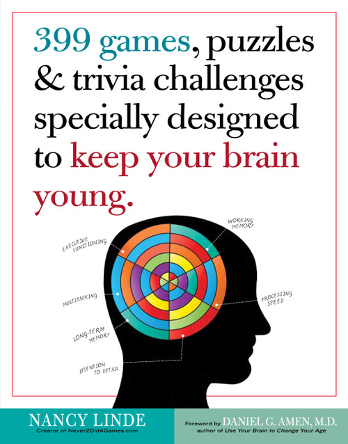 399 Games, Puzzles & Trivia Challenges Specially Designed to Keep Your Brain Young. by Nancy Linde, 9780761168256
