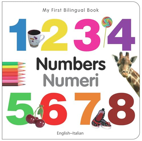 My First Bilingual Book-Numbers (English-Italian) by Milet Publishing, 9781840595437
