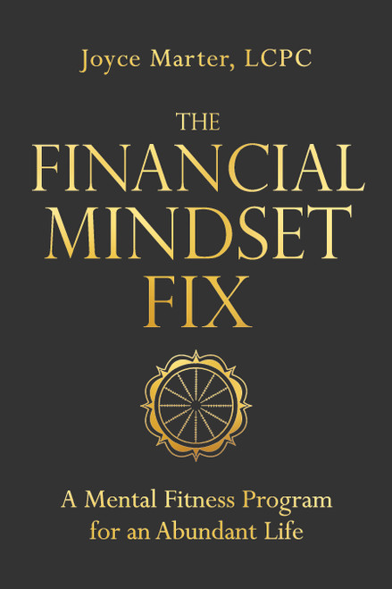 The Financial Mindset Fix (A Mental Fitness Program for an Abundant Life) by Joyce Marter, 9781683647232