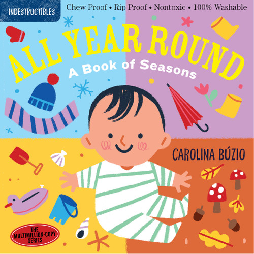 Indestructibles: All Year Round: A Book of Seasons by Carolina Búzio, Amy Pixton, 9781523511136