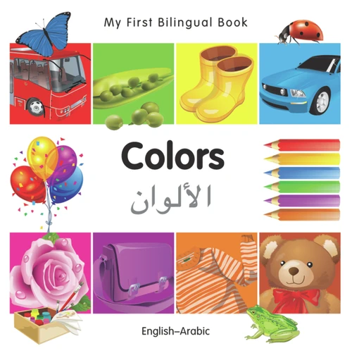 My First Bilingual Book-Colors (English-Arabic) by Milet Publishing, 9781840595970