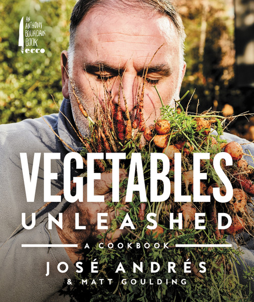 Vegetables Unleashed (A Cookbook) by José Andrés, Matt Goulding, 9780062668387