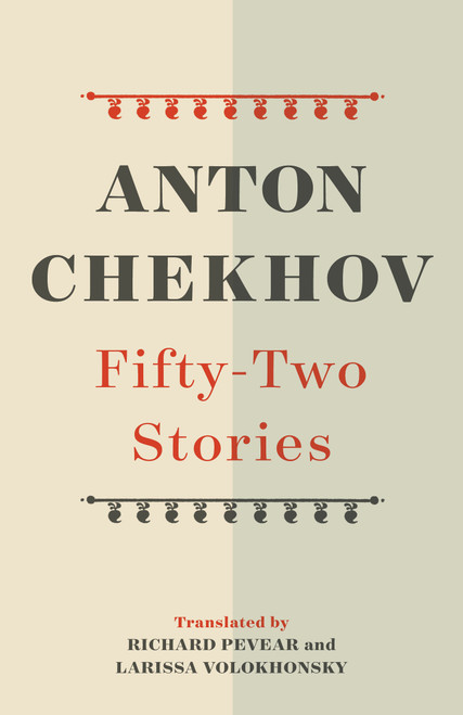 Fifty-Two Stories - 9780525562382 by Anton Chekhov, Richard Pevear, Larissa Volokhonsky, 9780525562382
